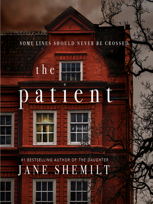 Title details for The Patient by Jane Shemilt - Available